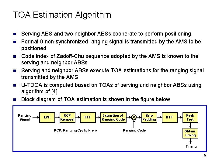 TOA Estimation Algorithm n n n Serving ABS and two neighbor ABSs cooperate to