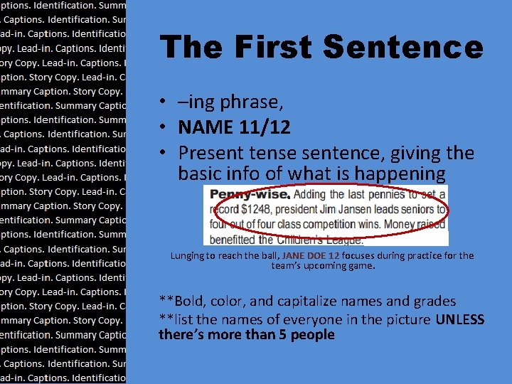 The First Sentence • –ing phrase, • NAME 11/12 • Present tense sentence, giving