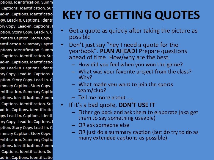 KEY TO GETTING QUOTES • Get a quote as quickly after taking the picture