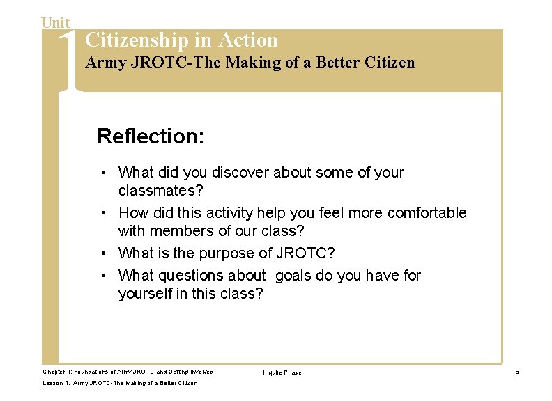 1 Unit Citizenship in Action Army JROTC-The Making of a Better Citizen Reflection: •