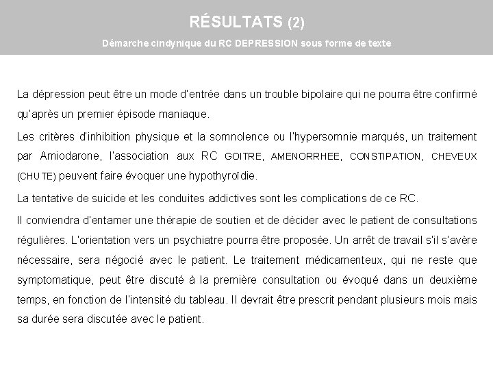 RÉSULTATS (2) Démarche cindynique du RC DEPRESSION sous forme de texte La dépression peut