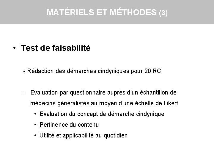 MATÉRIELS ET MÉTHODES (3) • Test de faisabilité - Rédaction des démarches cindyniques pour MATÉRIELS ET MÉTHODES (3) • Test de faisabilité - Rédaction des démarches cindyniques pour