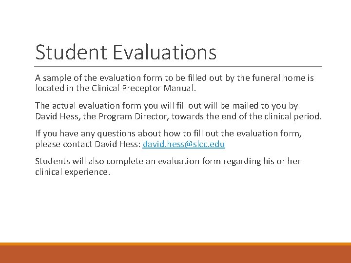 Student Evaluations A sample of the evaluation form to be filled out by the Student Evaluations A sample of the evaluation form to be filled out by the