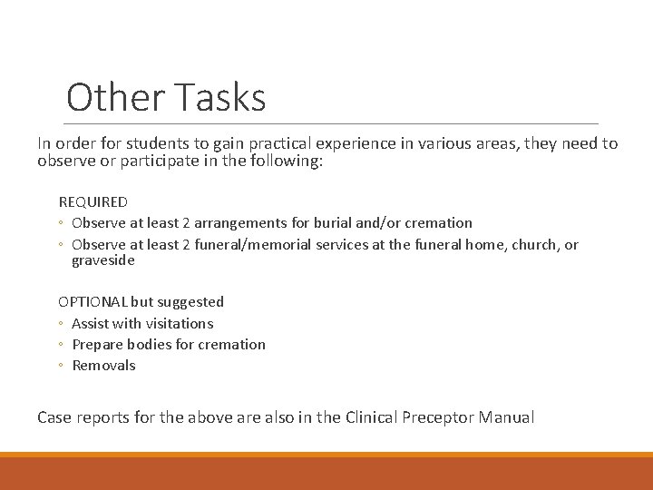 Other Tasks In order for students to gain practical experience in various areas, they Other Tasks In order for students to gain practical experience in various areas, they