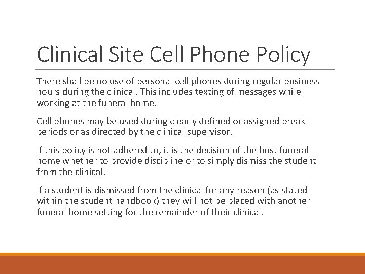 Clinical Site Cell Phone Policy There shall be no use of personal cell phones Clinical Site Cell Phone Policy There shall be no use of personal cell phones