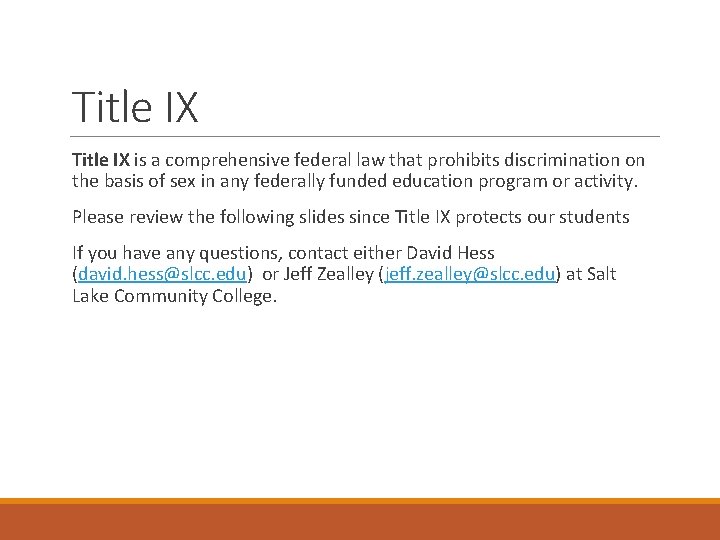 Title IX is a comprehensive federal law that prohibits discrimination on the basis of Title IX is a comprehensive federal law that prohibits discrimination on the basis of
