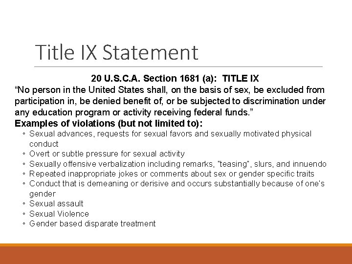 Title IX Statement 20 U. S. C. A. Section 1681 (a): TITLE IX “No Title IX Statement 20 U. S. C. A. Section 1681 (a): TITLE IX “No