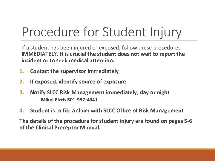 Procedure for Student Injury If a student has been injured or exposed, follow these Procedure for Student Injury If a student has been injured or exposed, follow these