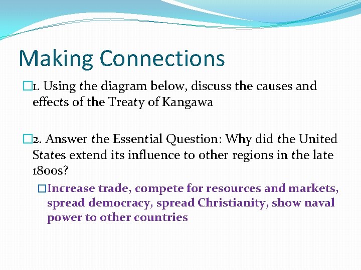 Making Connections � 1. Using the diagram below, discuss the causes and effects of Making Connections � 1. Using the diagram below, discuss the causes and effects of