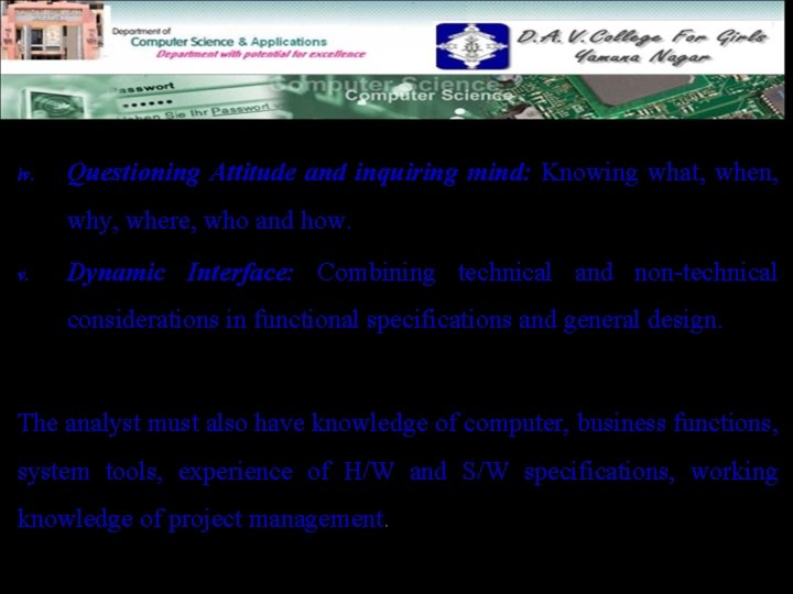 iv. Questioning Attitude and inquiring mind: Knowing what, when, why, where, who and how.