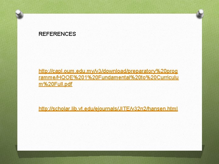 REFERENCES http: //capl. oum. edu. my/v 3/download/preparatory%20 prog ramme/HQOE%201%20 Fundamental%20 to%20 Curriculu m%20 Full.