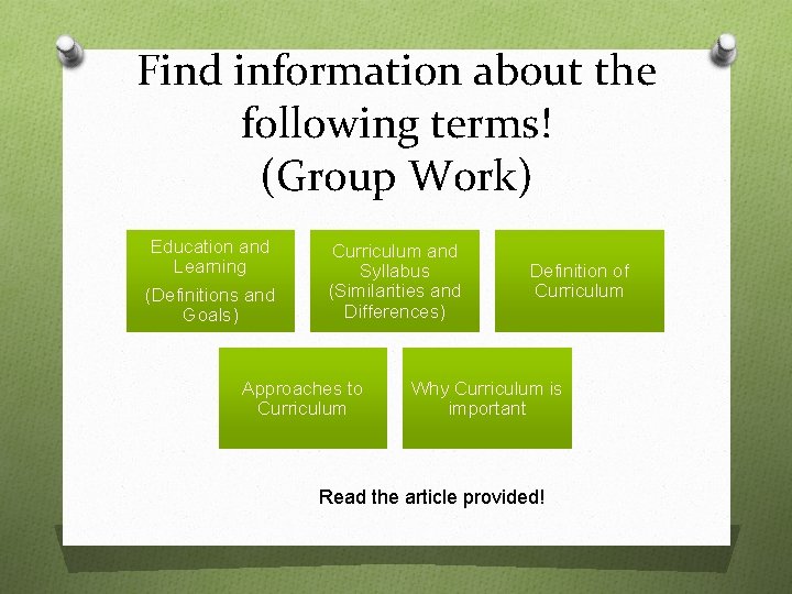 Find information about the following terms! (Group Work) Education and Learning (Definitions and Goals)