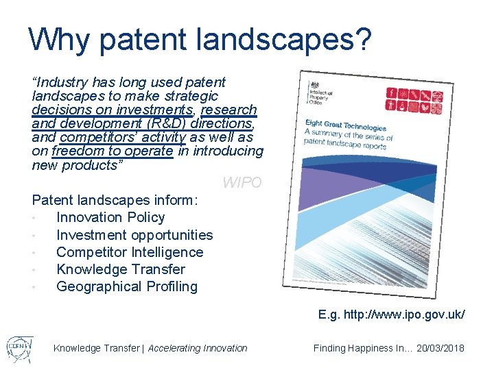Why patent landscapes? “Industry has long used patent landscapes to make strategic decisions on