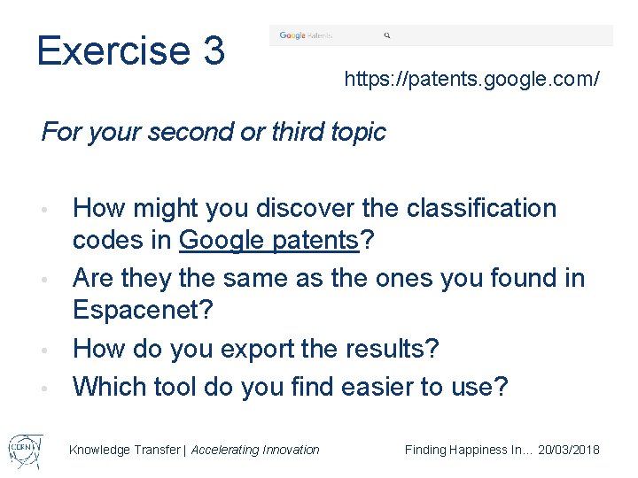 Exercise 3 https: //patents. google. com/ For your second or third topic How might