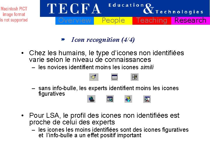 Overview People Teaching Research Icon recognition (4/4) • Chez les humains, le type d’icones