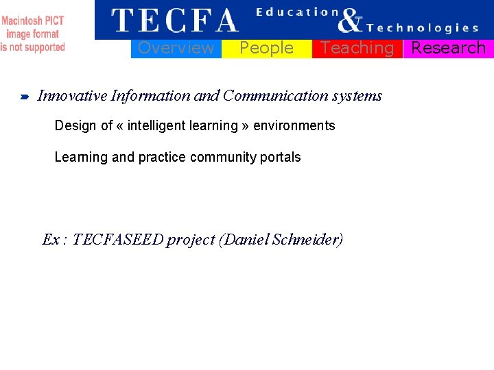 Overview People Teaching Innovative Information and Communication systems Design of « intelligent learning »