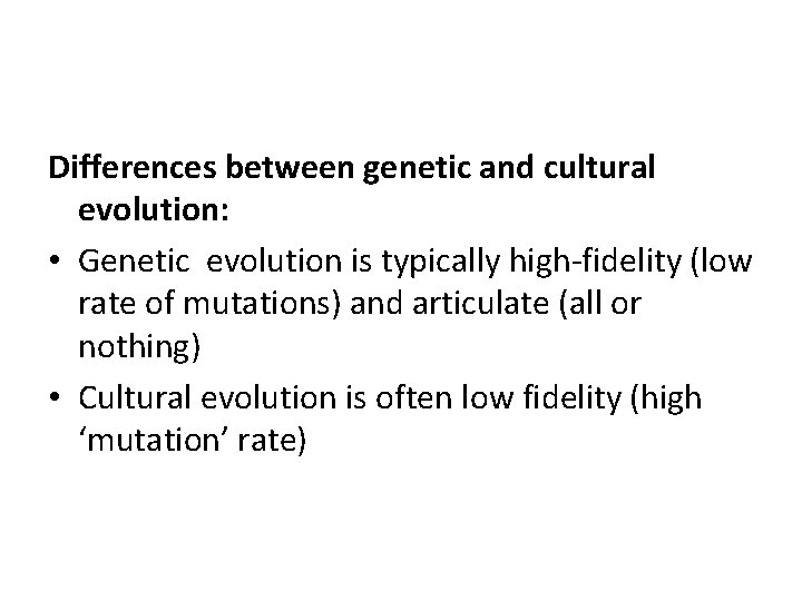 Cultural evolution Does culture evolve How does cultural