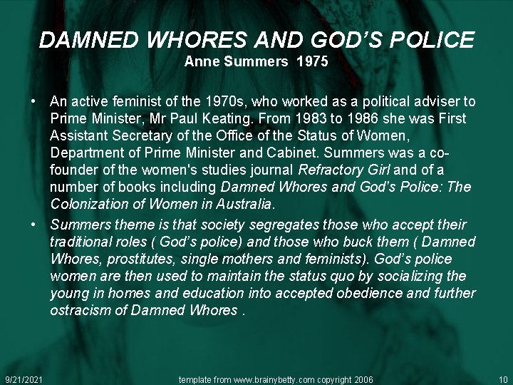 DAMNED WHORES AND GOD’S POLICE Anne Summers 1975 • An active feminist of the