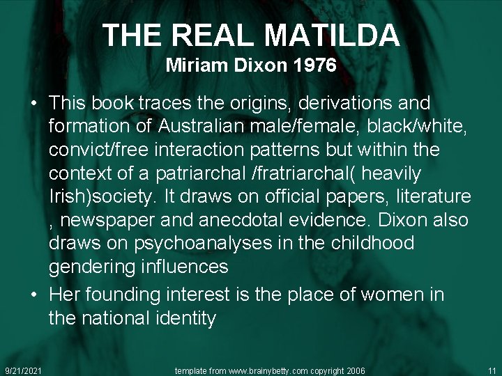 THE REAL MATILDA Miriam Dixon 1976 • This book traces the origins, derivations and