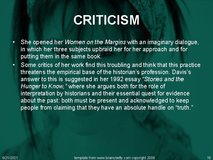 CRITICISM • She opened her Women on the Margins with an imaginary dialogue, in