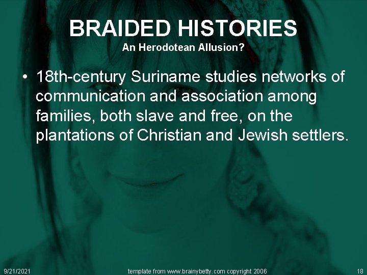 BRAIDED HISTORIES An Herodotean Allusion? • 18 th-century Suriname studies networks of communication and