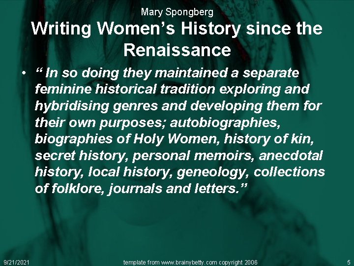 Mary Spongberg Writing Women’s History since the Renaissance • “ In so doing they