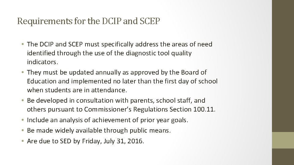 Requirements for the DCIP and SCEP • The DCIP and SCEP must specifically address