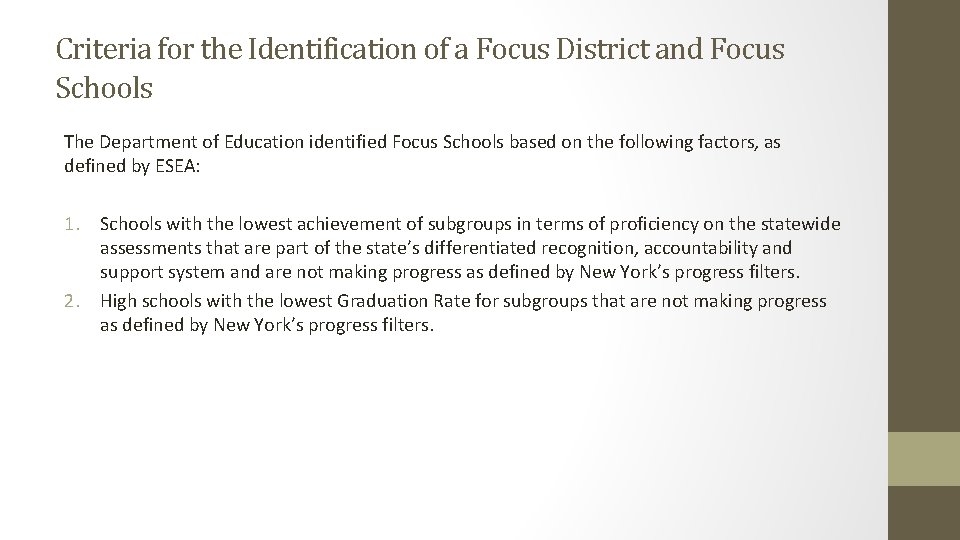 Criteria for the Identification of a Focus District and Focus Schools The Department of