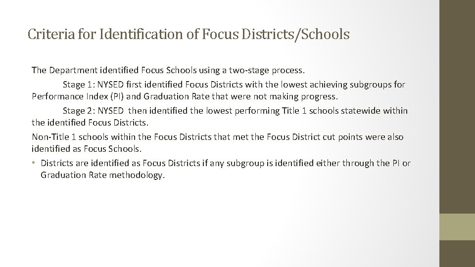 Criteria for Identification of Focus Districts/Schools The Department identified Focus Schools using a two-stage