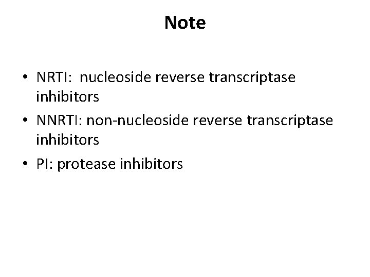 Note • NRTI: nucleoside reverse transcriptase inhibitors • NNRTI: non-nucleoside reverse transcriptase inhibitors •