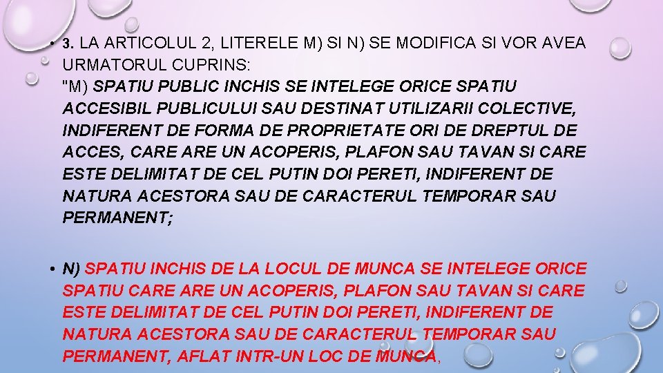  • 3. LA ARTICOLUL 2, LITERELE M) SI N) SE MODIFICA SI VOR