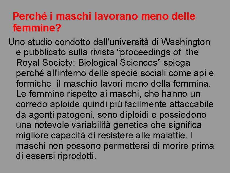 Perché i maschi lavorano meno delle femmine? Uno studio condotto dall'università di Washington e