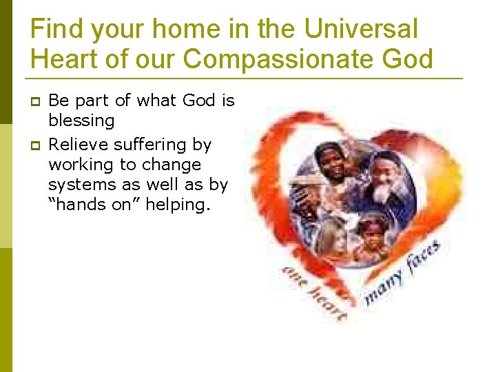 Find your home in the Universal Heart of our Compassionate God Be part of