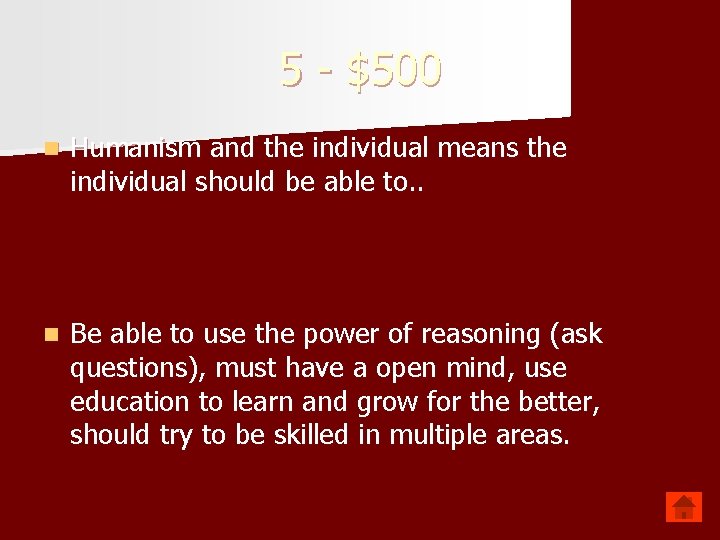 5 - $500 n Humanism and the individual means the individual should be able