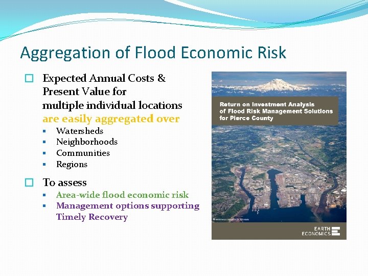 Aggregation of Flood Economic Risk � Expected Annual Costs & Present Value for multiple