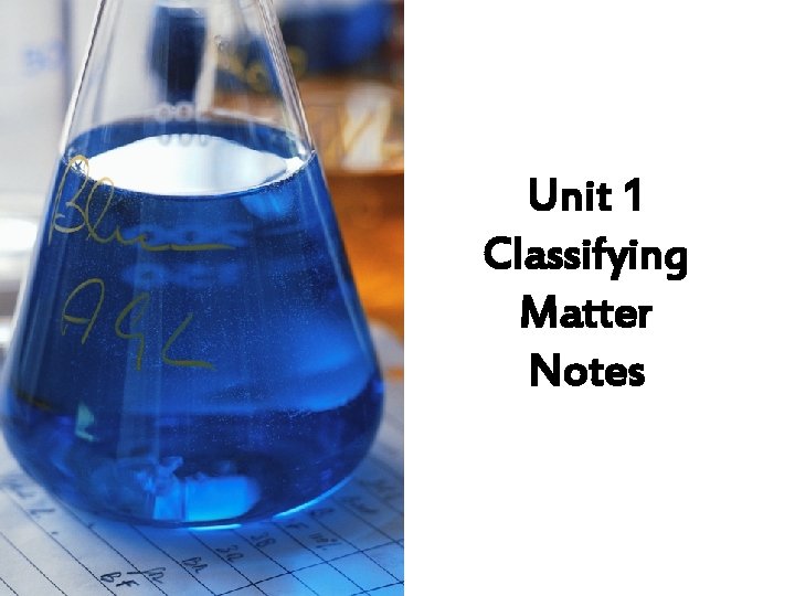 Unit 1 Classifying Matter Notes 