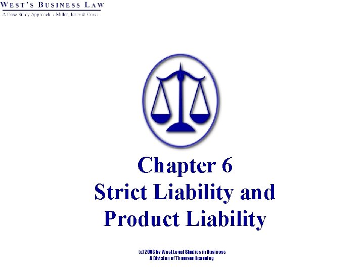 Chapter 6 Strict Liability and Product Liability 