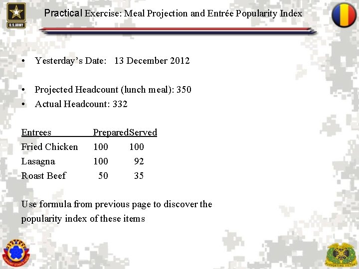 Practical Exercise: Meal Projection and Entrée Popularity Index • Yesterday’s Date: 13 December 2012