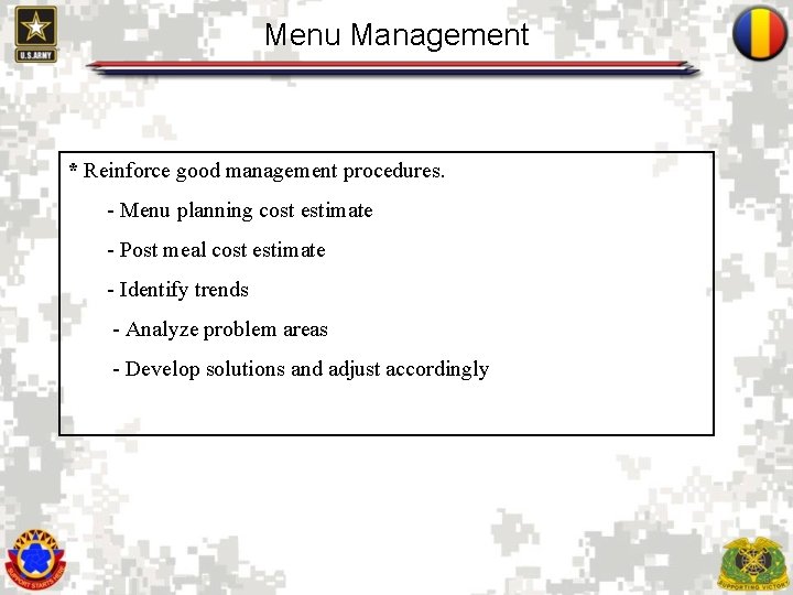 Menu Management * Reinforce good management procedures. - Menu planning cost estimate - Post