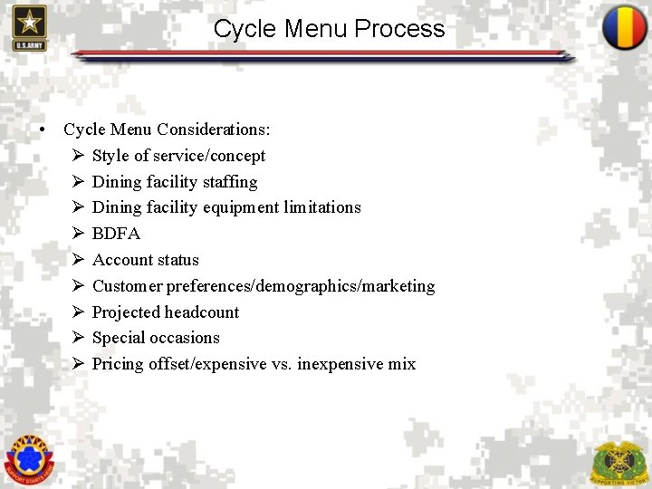 Cycle Menu Process • Cycle Menu Considerations: Ø Style of service/concept Ø Dining facility
