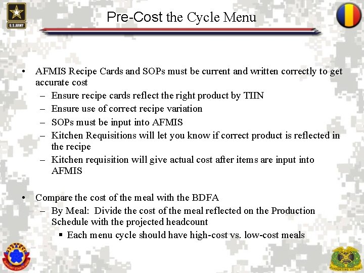 Pre-Cost the Cycle Menu • AFMIS Recipe Cards and SOPs must be current and