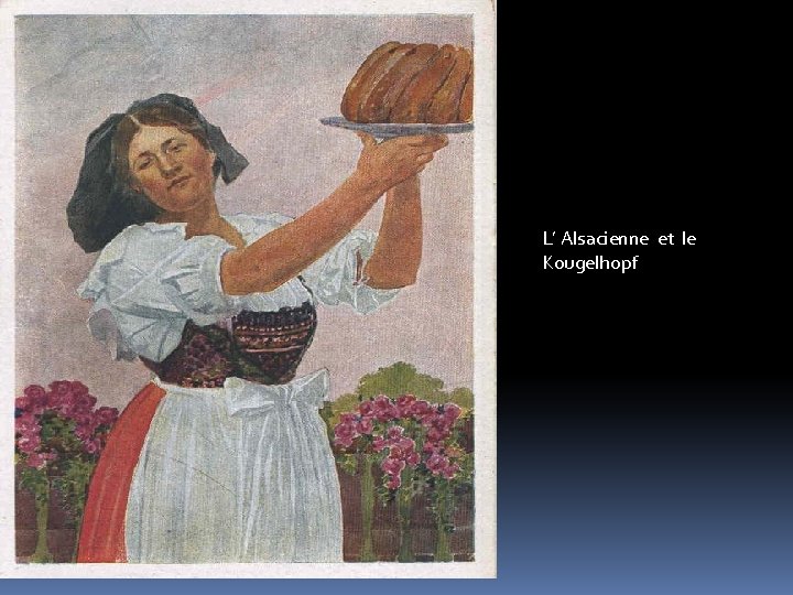 L’ Alsacienne et le Kougelhopf 