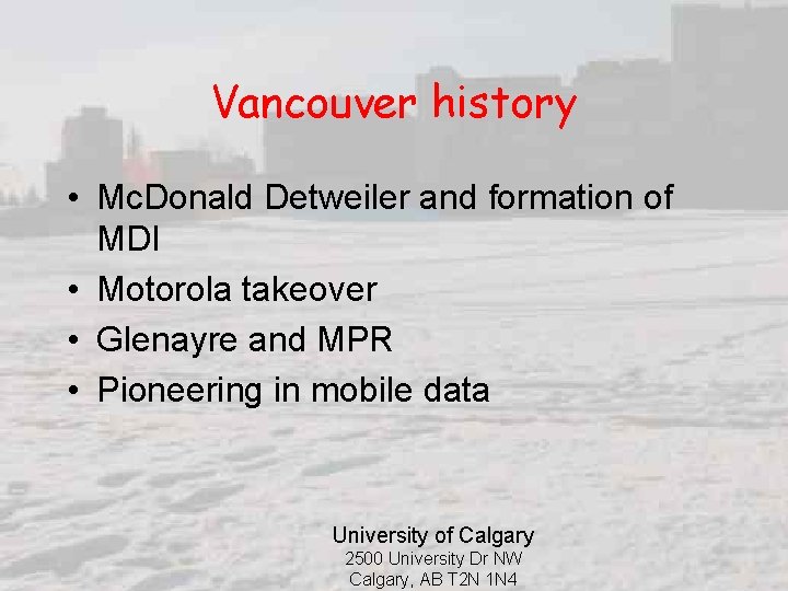 Vancouver history • Mc. Donald Detweiler and formation of MDI • Motorola takeover •