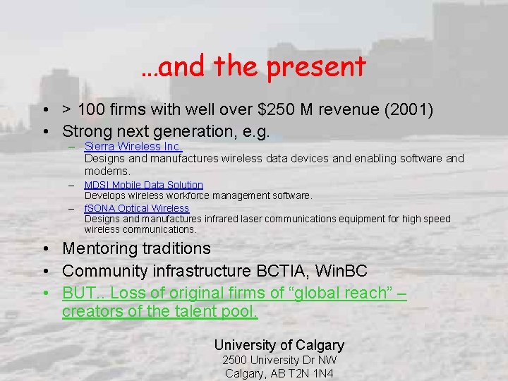 …and the present • > 100 firms with well over $250 M revenue (2001)