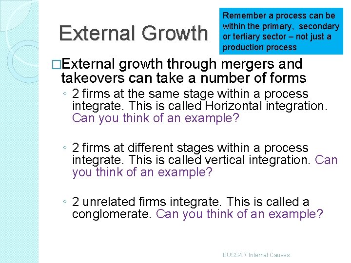 External Growth Remember a process can be within the primary, secondary or tertiary sector