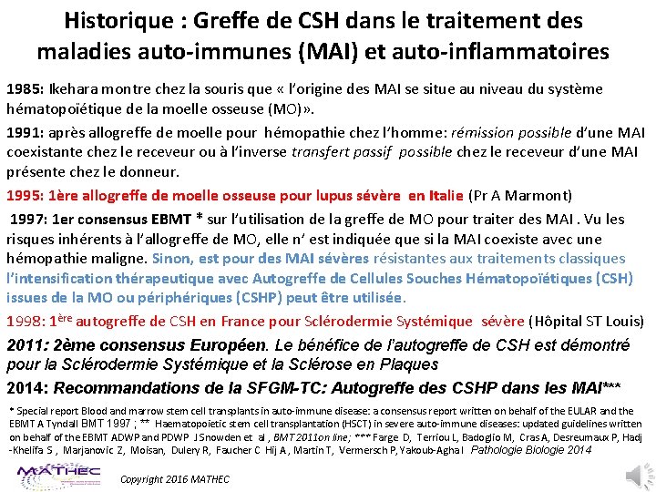 Historique : Greffe de CSH dans le traitement des maladies auto-immunes (MAI) et auto-inflammatoires