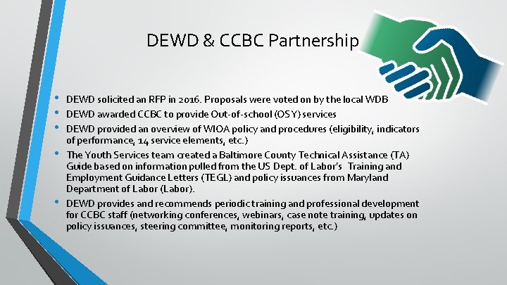 DEWD & CCBC Partnership • • • DEWD solicited an RFP in 2016. Proposals