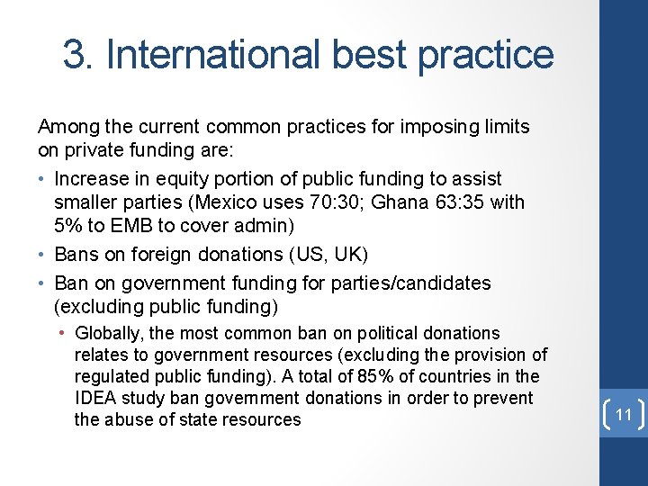 3. International best practice Among the current common practices for imposing limits on private