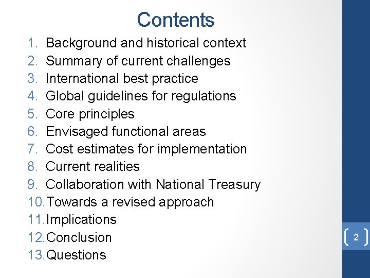 Contents 1. Background and historical context 2. Summary of current challenges 3. International best