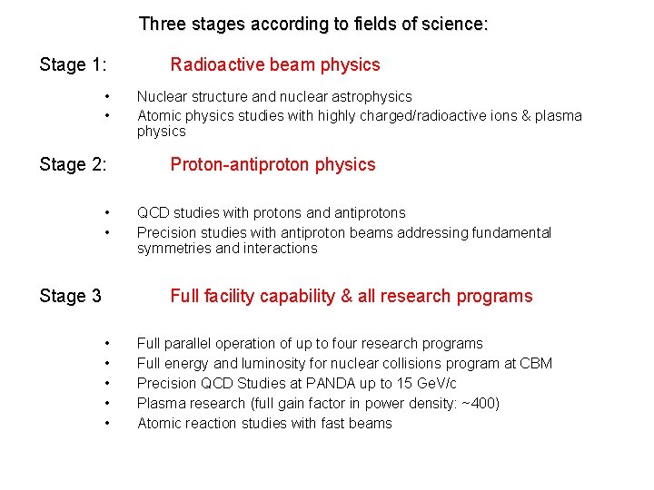 Three stages according to fields of science: Stage 1: • • Stage 2: •